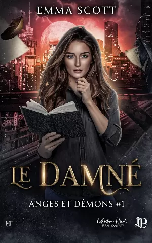 Emma Scott J. - Anges et démons, Tome 1 : Le Damné